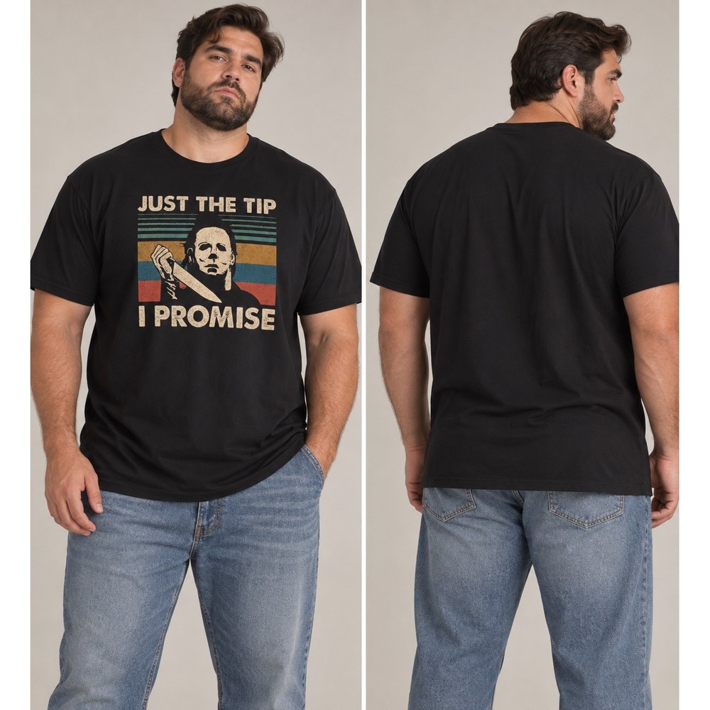 Michael Myers Just The Tip I Promise Horror Graphic Tee Black XL
